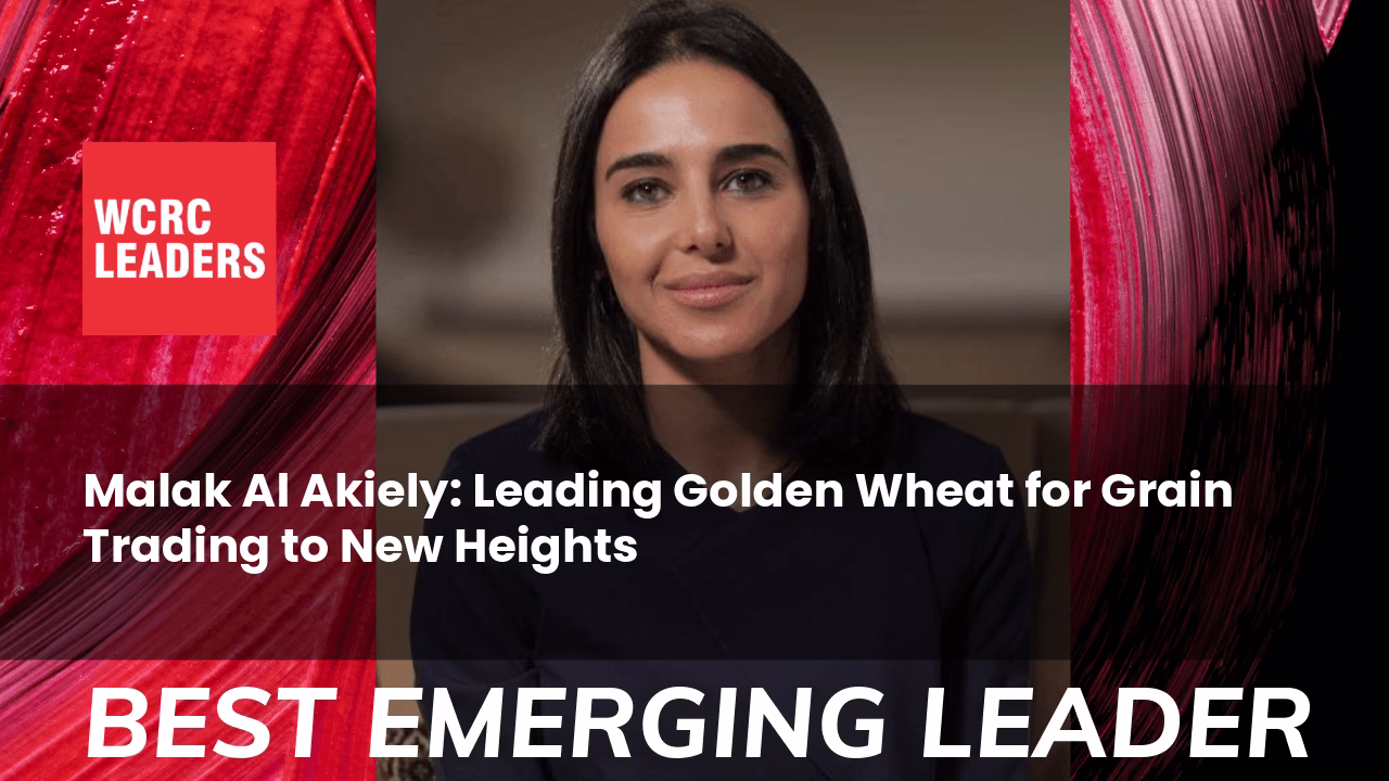 Malak Al Akiely: Leading Golden Wheat for Grain Trading to New Heights