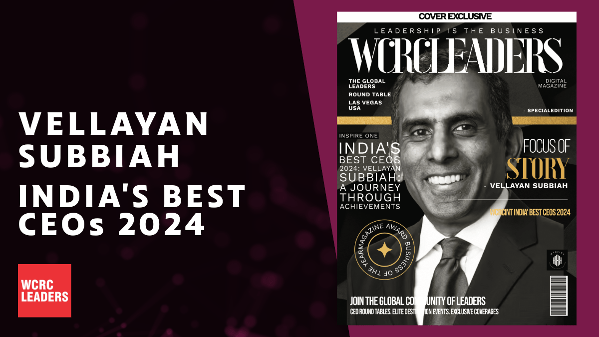 India’s Best CEOs 2024: Vellayan Subbiah: A Journey Through Achievements
